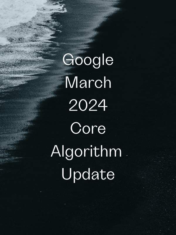 google march 2024 core algorithm update
